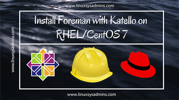 Install Foreman Katello Patch Management on CentOS 7