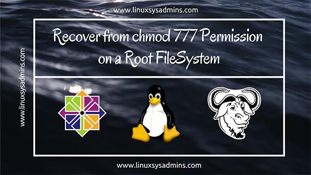 Recover From Chmod 777 Permission On A Root Filesystem